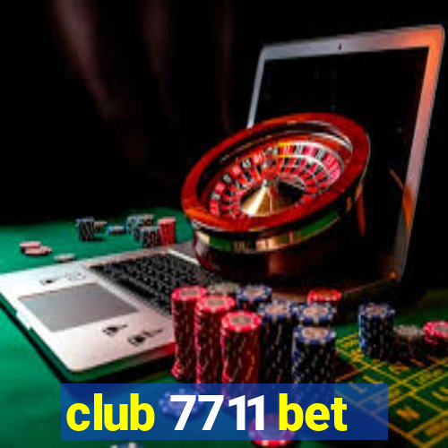 club 7711 bet